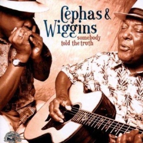 JOHN CEPHAS / PHIL WIGGINS - SOMEBODY TOLD THE TRUTH (MOD) NEW CD