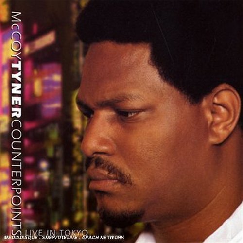 MCCOY TYNER - COUNTERPOINTS: LIVE IN TOKYO NEW CD MCCOY TYNER - COUNTERPOINTS: LIVE IN TOKYO NEW CD
