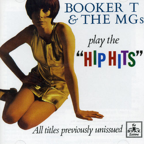 BOOKER T & THE MG'S - HIP HITS (UK) NEW CD BOOKER T & THE MG'S - HIP HITS (UK) NEW CD
