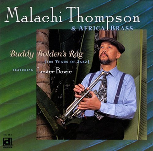 MALACHI & AFRICA BRASS THOMPSON / LESTER BOWIE - BUDDY BOLDEN'S RAG (100 YEARS OF JAZZ) NEW CD