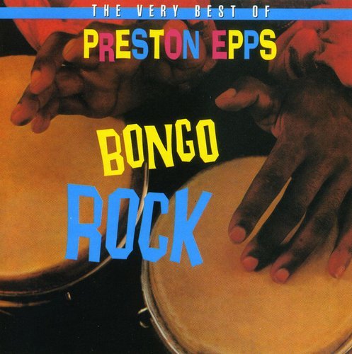 PRESTON EPPS - BONGO ROCK NEW CD PRESTON EPPS - BONGO ROCK NEW CD