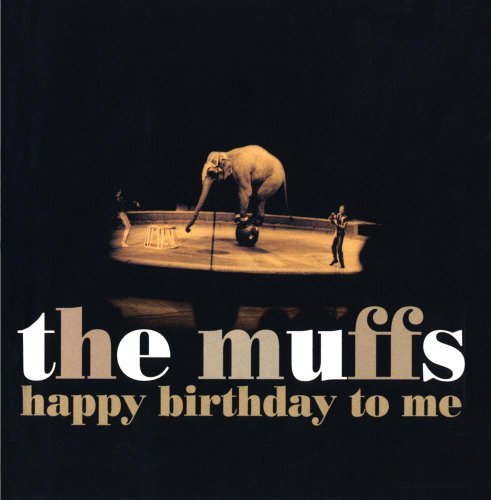 MUFFS - HAPPY BIRTHDAY TO ME (MOD) NEW CD