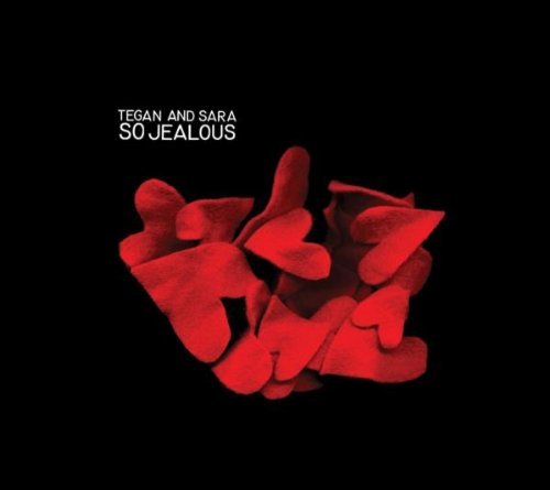 TEGAN & SARA - SO JEALOUS NEW CD TEGAN & SARA - SO JEALOUS NEW CD