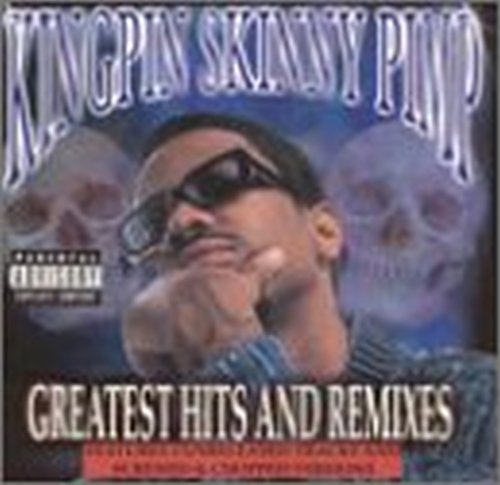 KINGPIN SKINNY PIMP - GREATEST HITS AND REMIXES NEW CD