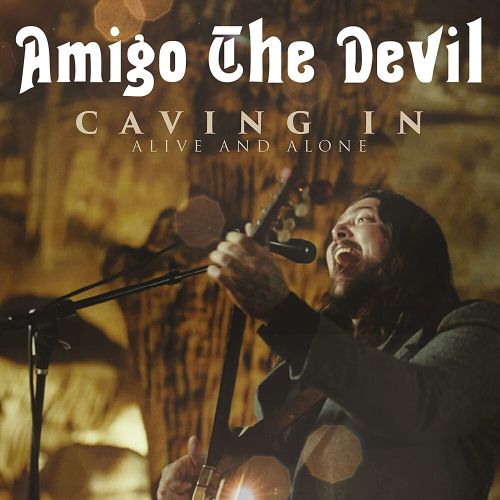 AMIGO THE DEVIL - CAVING IN: ALIVE AND ALONE NEW DVD