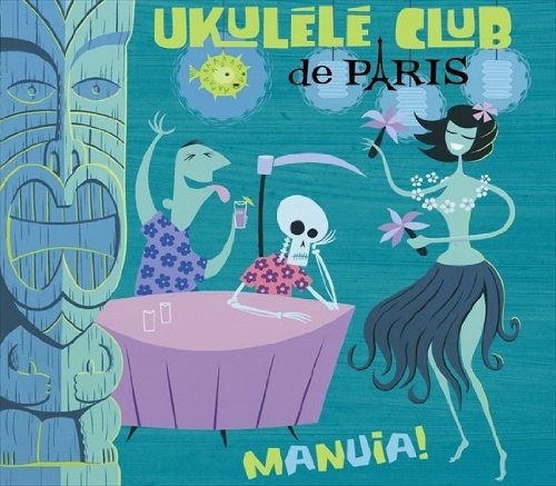 UKULELE CLUB DE PARIS - MANUIA NEW CD