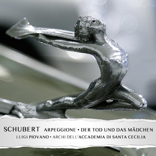 LUIGI PIOVANO / ARCHI DELL ACCADEMIA DI SANTA - SCHUBERT: SONATA D821 L'ARPEGGIONE DER TOD UND DAS NEW CD