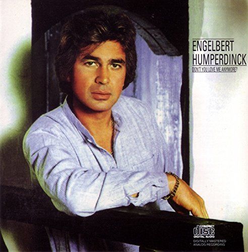 ENGELBERT HUMPERDINCK - DON'T YOU LOVE ME ANYMORE? (IMPORT) NEW CD - Picture 1 of 1