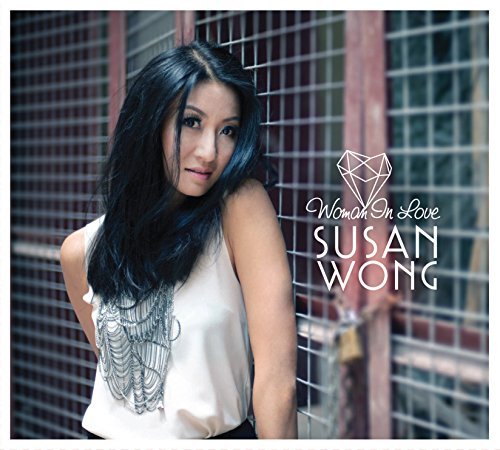 SUSAN WONG - WOMAN IN LOVE NEW CD