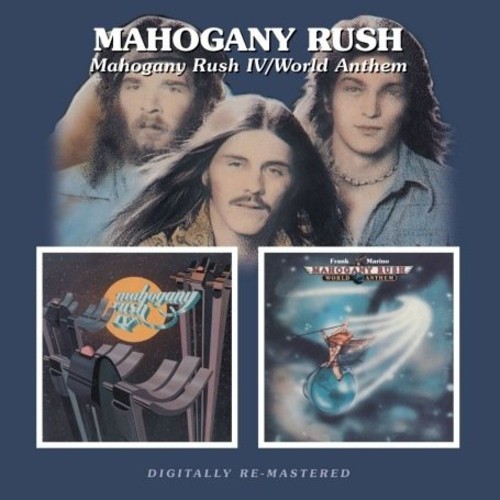 MAHOGANY RUSH 4 / WORLD ANTHEMS (UK) NEW CD