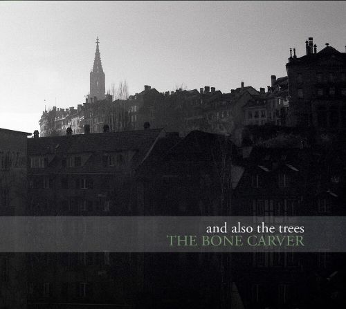 AND ALSO THE TREES - BONE CARVER (UK) NEW VINYL