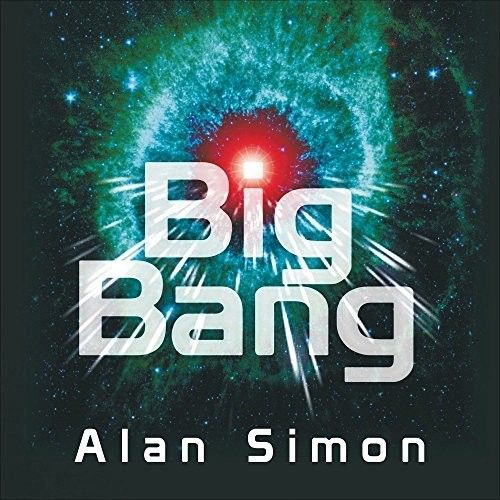 ALAN SIMON - BIG BANG (UK) NEW CD