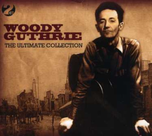 WOODY GUTHRIE - ULTIMATE COLLECTION (UK) NEW CD
