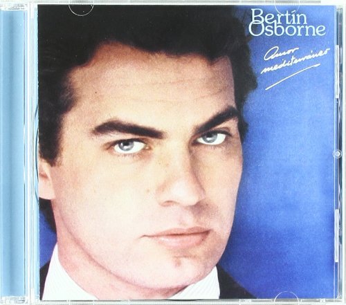 BERTIN OSBORNE - AMOR MEDITERRANEO NEW CD | eBay