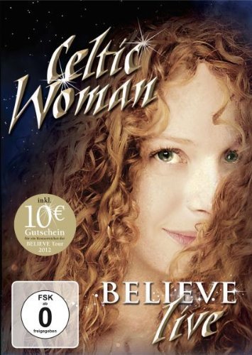 CELTIC WOMAN - BELIEVE NEW DVD