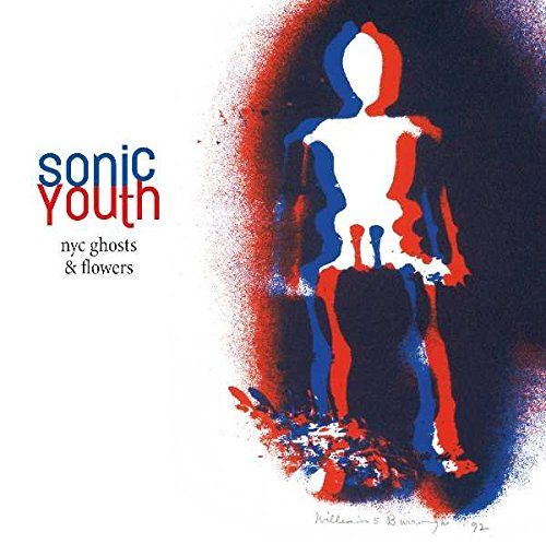 SONIC YOUTH - NYC GHOSTS & FLOWERS NEW VINYL