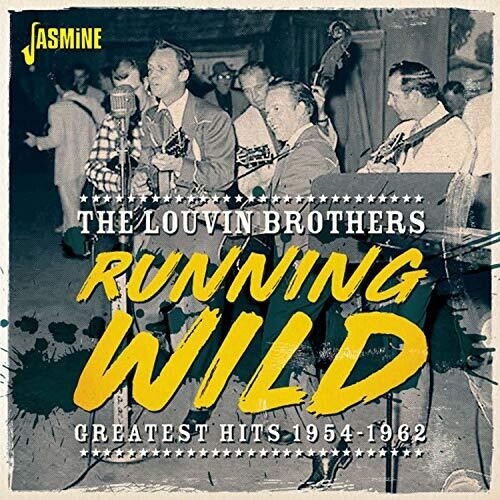 LOUVIN BROTHERS - RUNNING WILD: GREATEST HITS 1954-1962 (UK) NEW CD
