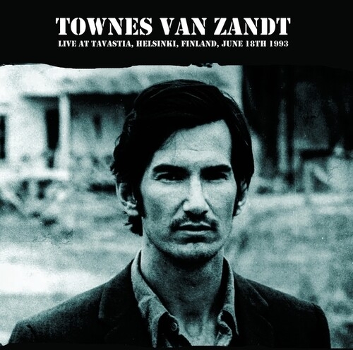 TOWNES VAN ZANDT - LIVE AT TAVASTIA / HELSINKI / FINLAND JUNE 18TH NEW VINYL