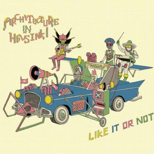 ARCHITECTURE IN HELSINKI - LIKE IT OR NOT EP NEW CD ARCHITECTURE IN HELSINKI - LIKE IT OR NOT EP NEW CD