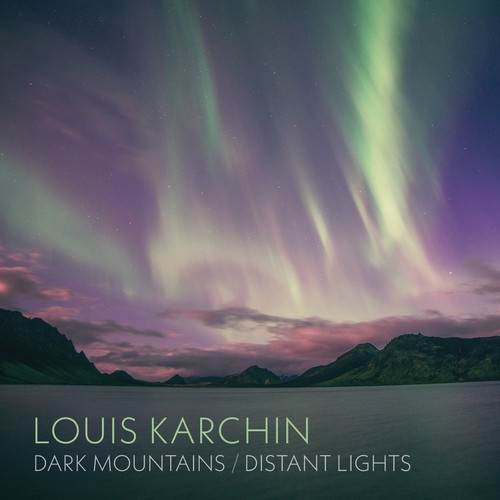 KARCHIN / LECLAIR / BECK - DARK MOUNTAINS / DISTANT LIGHTS NEW CD