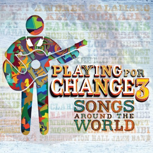 PLAYING FOR CHANGE - PFC3: SONGS AROUND THE WORLD (WITH DVD) NEW CD