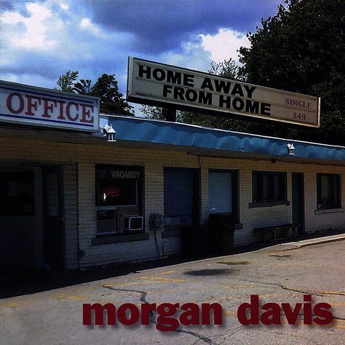 MORGAN DAVIS - HOME AWAY FROM HOME NEW CD