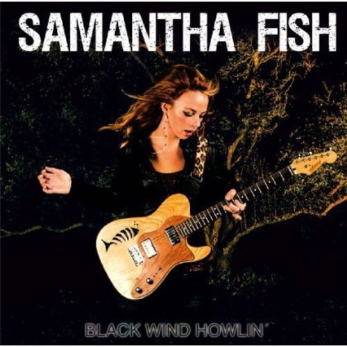 SAMANTHA FISH - BLACK WIND HOWLIN NEW CD