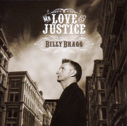BILLY BRAGG - MR. LOVE & JUSTICE (UK) NEW CD BILLY BRAGG - MR. LOVE & JUSTICE (UK) NEW CD