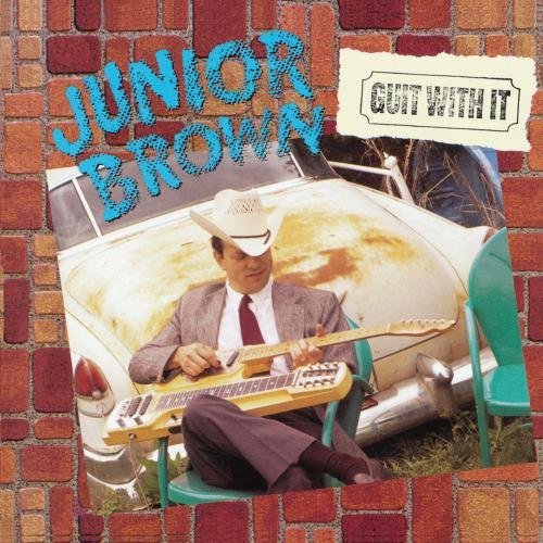 JUNIOR BROWN - GUIT WITH IT (MOD) NEW CD