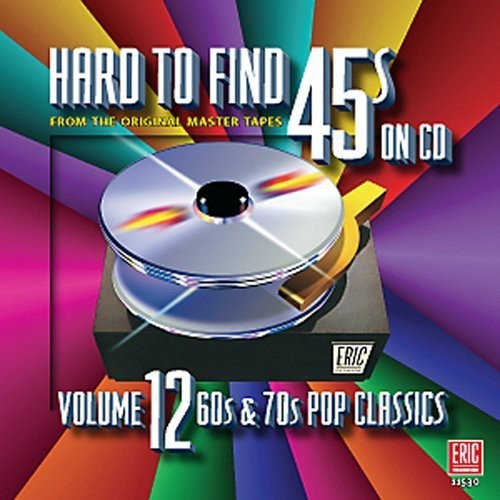 HARD-TO-FIND 45S 12: 60S & 70S POP CLASSICS / VAR NEW CD