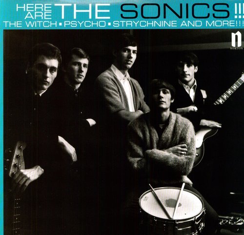 SONICS - HERE ARE THE SONICS NEW VINYL SONICS - HERE ARE THE SONICS NEW VINYL