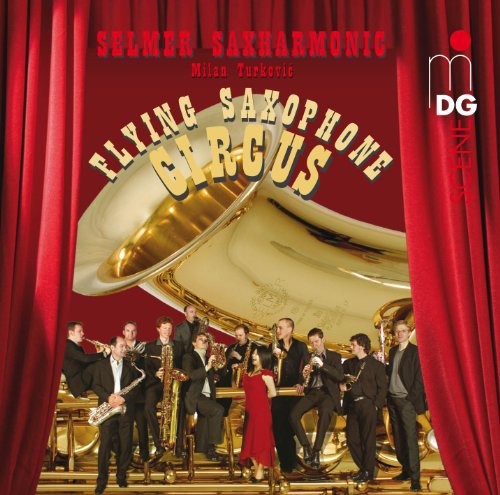 TURKOVIC / SELMER SAXHARMONIC / DVORAK / MILHAUD - FLYING SAXOPHONE CIRCUS NEW SACD