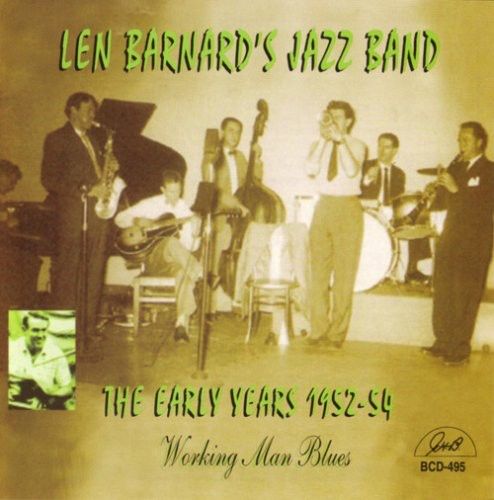 LEN JAZZ BAND BARNARD - EARLY YEARS 1952-54 WORKING MAN BLUES NEW CD