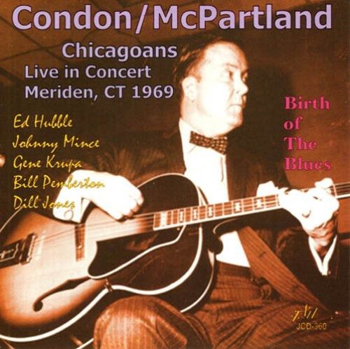 EDDIE CONDON / JIMMY MCPARTLAND - CHICAGOANS LIVE IN CONCERT: MERIDEN CT 1969 NEW CD
