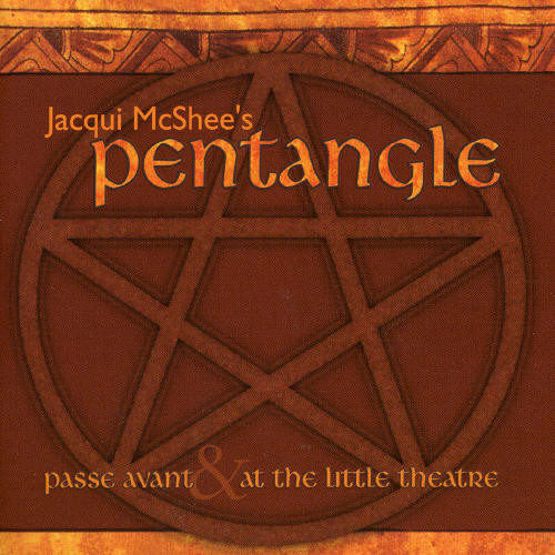 JACQUI MCSHEE / PENTANGLE - DUO AT THE LITTLE THEATRE & PASSE AVANT NEW CD JACQUI MCSHEE / PENTANGLE - DUO AT THE LITTLE THEATRE & PASSE AVANT NEW CD