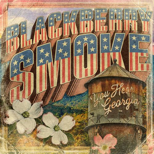 BLACKBERRY SMOKE - YOU HEAR GEORGIA NEW CD
