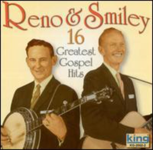 RENO & SMILEY - 16 GREATEST GOSPEL HITS NEW CD