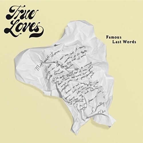 TRUE LOVES - FAMOUS LAST WORDS (DIGIPAK) NEW CD
