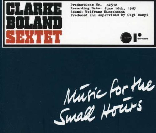 KENNY CLARKE / FRANCIS BOLAND - MUSIC FOR THE SMALL HOURS NEW CD