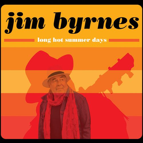 JIM BYRNES - LONG HOT SUMMER DAYS NEW CD