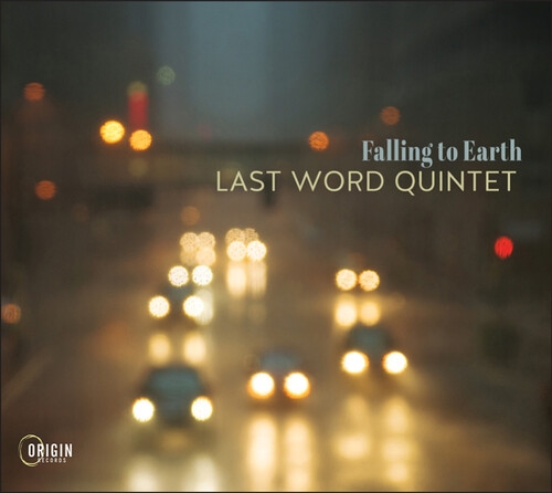 LAST WORD QUINTET - FALLING TO EARTH NEW CD