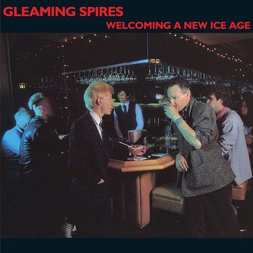 GLEAMING SPIRES - WELCOMING A NEW ICE AGE NEW CD