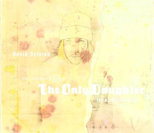 DAVID SYLVIAN - GOOD SON VS ONLY DAUGHTER: BLEMISH REMIXES (DIGIPAK) NEW CD DAVID SYLVIAN - GOOD SON VS ONLY DAUGHTER: BLEMISH REMIXES (DIGIPAK) NEW CD