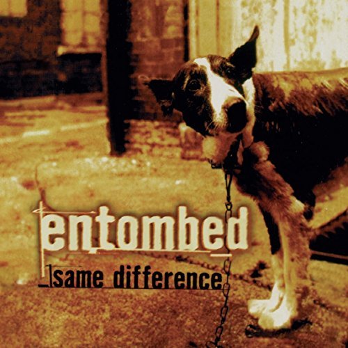 ENTOMBED - SAME DIFFERENCE NEW CD