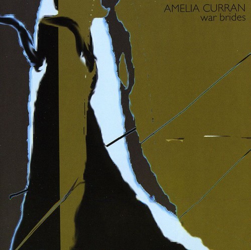 AMELIA CURRAN - WAR BRIDES NEW CD AMELIA CURRAN - WAR BRIDES NEW CD