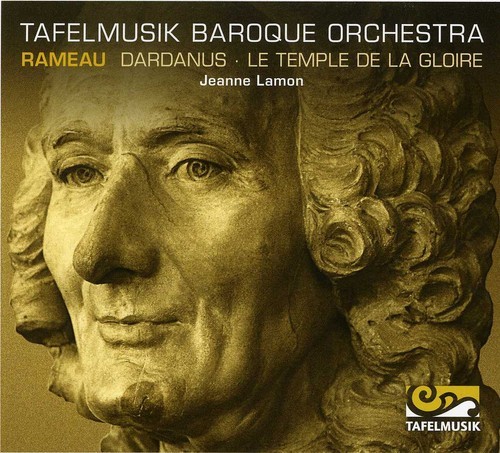 RAMEAU / TAFELMUSIK BAROQUE ORCH / LAMON - DARDANUS / TEMPLE DE LA GLOIRE NEW CD