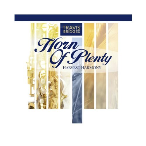 TRAVIS BRIDGES - HORN OF PLENTY NEW CD TRAVIS BRIDGES - HORN OF PLENTY NEW CD