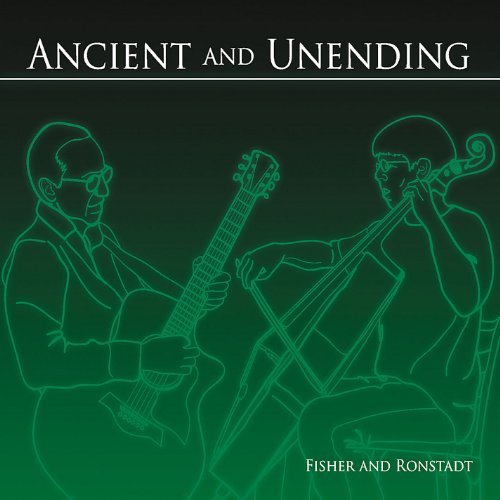 FISHER & RONSTADT - ANCIENT & UNENDING NEW CD FISHER & RONSTADT - ANCIENT & UNENDING NEW CD