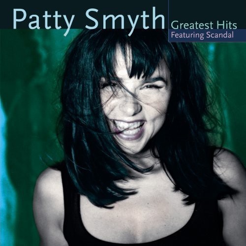 PATTY SMYTH'S GREATEST HITS FEATURING SCANDAL NEW CD
