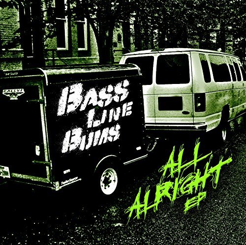 BASS LINE BUMS - ALL ALRIGHT NEW CD